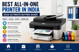Best All-in-One Printer for Home & Office in India (2026 Guide)