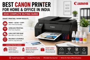 Best Canon Printer for Home & Office in India (2026 Guide)