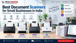 Best Document Scanners for Small Businesses in India (2026 Buying Guide)