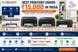 Best Printers Under ₹15,000 in India (2026) – Top Picks for Home & Office