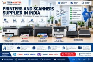 Printers and Scanners Supplier in India | Business, Corporate & Government Solutions (2026)